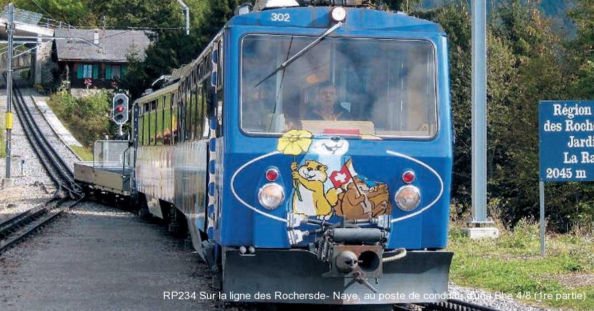 RP234 Sur la ligne des Rochersde- Naye, au poste de conduite d’une Bhe 4/8 (1re partie)