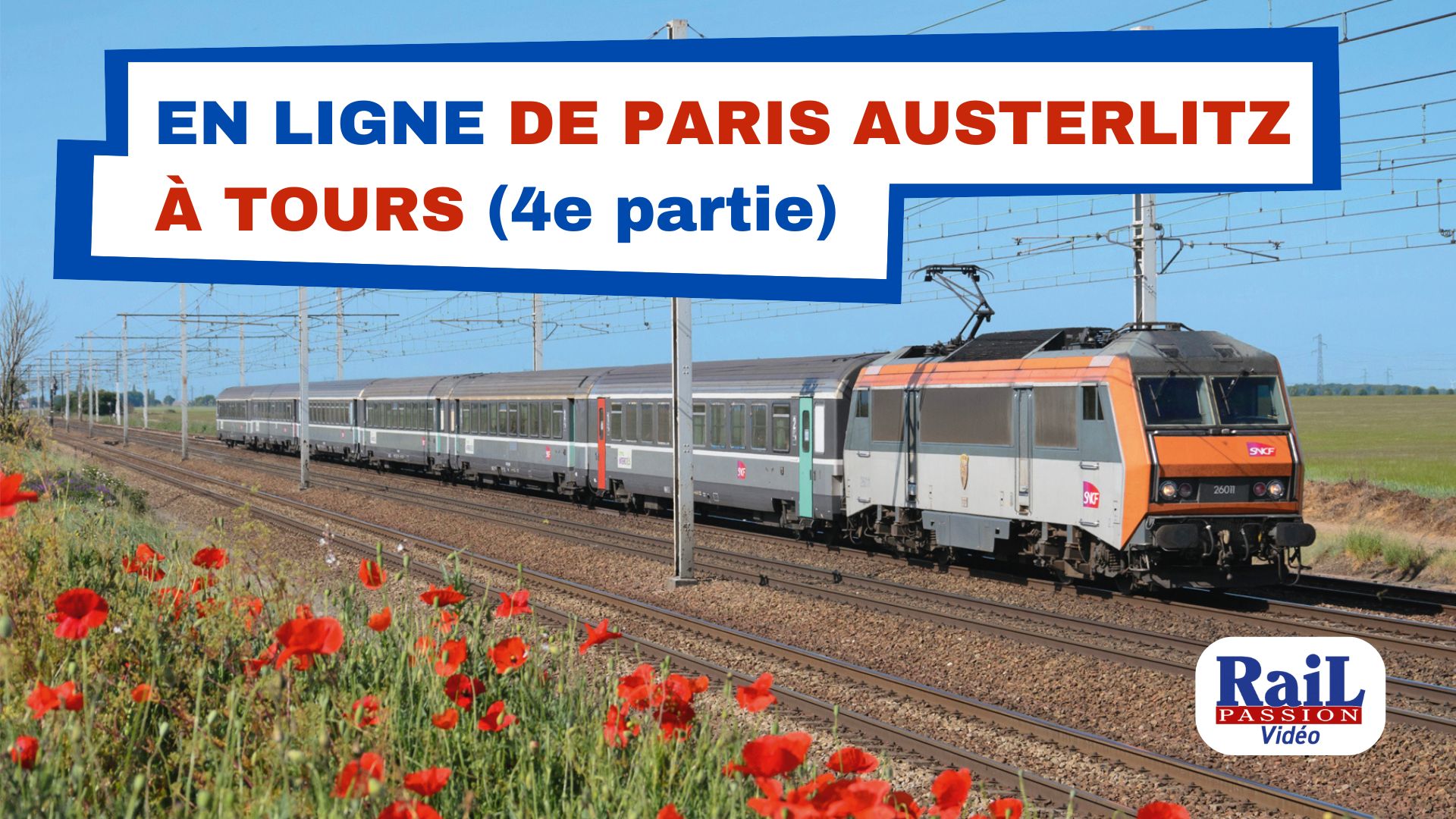 RP 321: EN LIGNE DE PARIS-AUSTERLITZ À TOURS (4e partie)