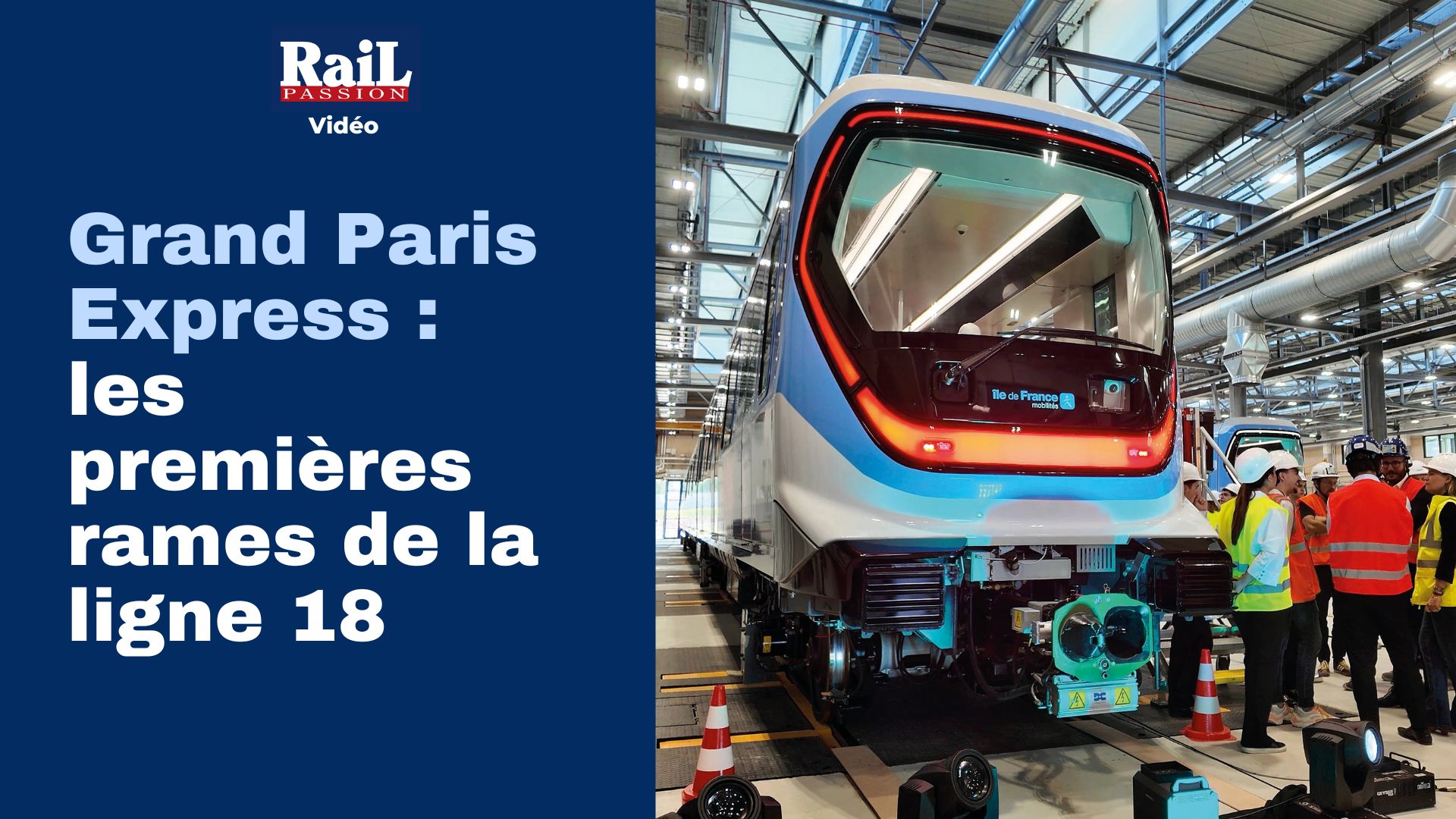 RP 335 : Grand Paris Express, les premières rames de la ligne 18