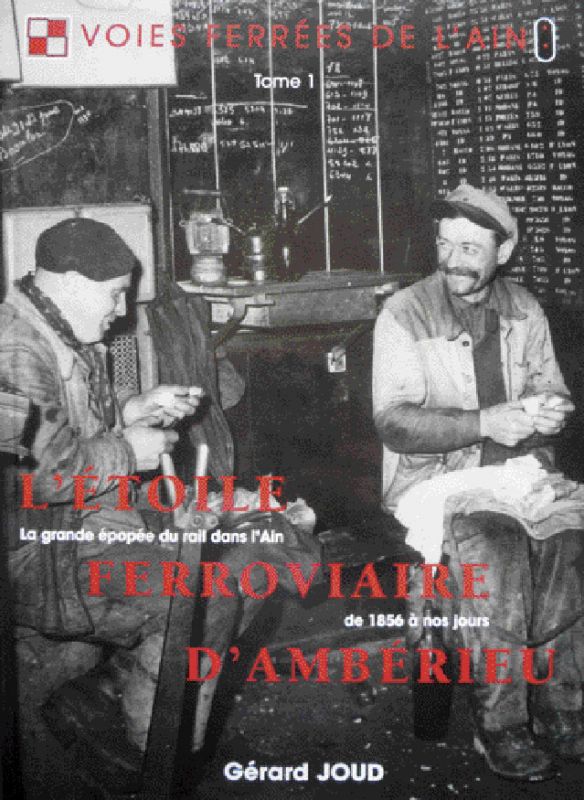 Ambérieu De l’étoile ferroviaire à la cité cheminote